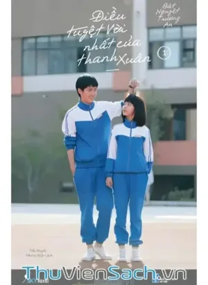 Điều Tuyệt Vời Nhất Của Thanh Xuân
