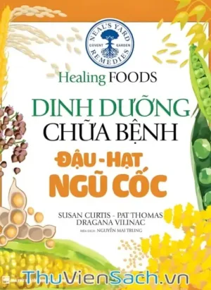 Dinh Dưỡng Chữa Bệnh - Đậu, Hạt, Ngũ Cốc