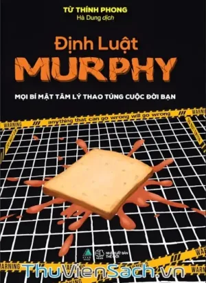 Định Luật Murphy - Mọi Bí Mật Tâm Lý Thao Túng Cuộc Đời Bạn