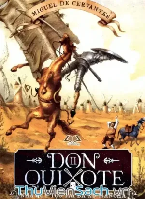 Don Quixote - Nhà Quý Tộc Tài Ba Xứ Mancha