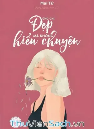 Đừng Chỉ Đẹp Mà Không Hiểu Chuyện