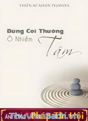 Đừng Coi Thường Ô Nhiễm Tâm