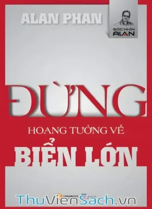 Đừng Hoang Tưởng Về Biển Lớn