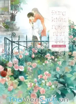 Đừng Kiêu Ngạo Như Thế