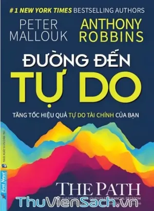 Đường Đến Tự Do - Tăng Tốc Hiệu Quả Tự Do Tài Chính Của Bạn