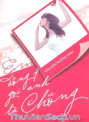 Em Đồng Ý Gọi Anh Là Chồng