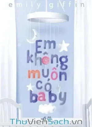 Em Không Muốn Có Baby