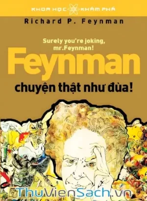 Feynman: Chuyện Thật Như Đùa