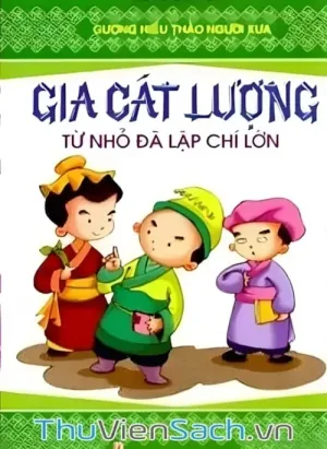 Gia Cát Lượng Từ Nhỏ Đã Lập Chí Lớn