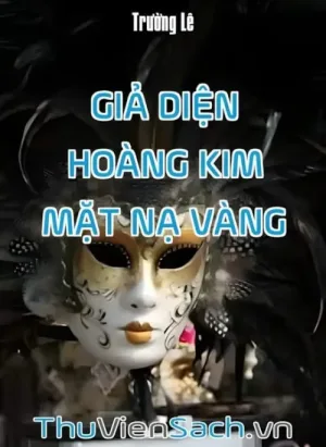Giả Diện Hoàng Kim: Mặt Nạ Vàng