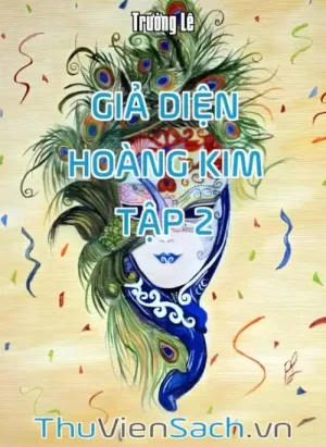Giả Diện Hoàng Kim - Tập 2
