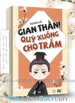 Gian Thần! Quỳ Xuống Cho Trẫm