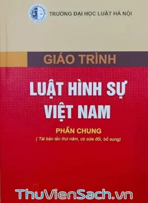 Giáo Trình Luật Hình Sự Việt Nam - Phần Chung