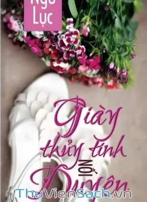 Giày Thuỷ Tinh Nối Duyên