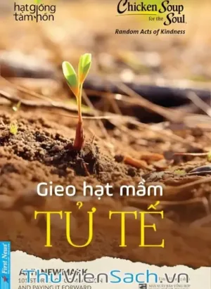 Gieo Hạt Mầm Tử Tế - Chicken Soup For The Soul