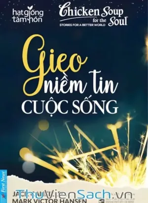 Gieo Niềm Tin Cuộc Sống - Chicken Soup For The Soul
