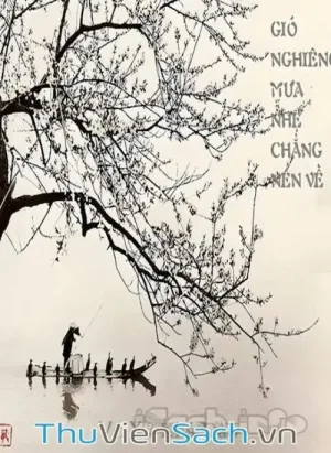Gió Nghiêng Mưa Nhẹ Chẳng Nên Về
