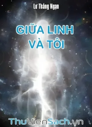 Giữa Linh Và Tôi