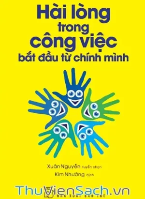 Hài Lòng Trong Công Việc Bắt Đầu Từ Chính Mình