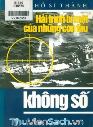 Hải Trình Bí Mật Của Những Con Tàu Không Số