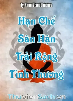 Hạn Chế Sân Hận Trải Rộng Tình Thương