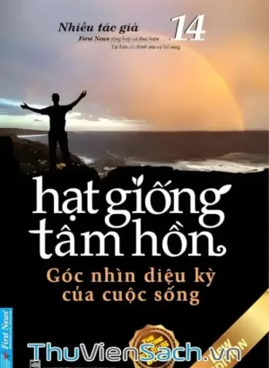 Hạt Giống Tâm Hồn - Tập 14: Góc Nhìn Diệu Kỳ Của Cuộc Sống