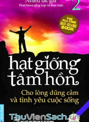 Hạt Giống Tâm Hồn - Tập 2: Cho Lòng Dũng Cảm Và Tình Yêu Cuộc Sống