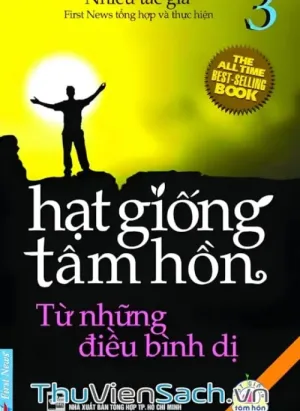 Hạt Giống Tâm Hồn - Tập 3: Từ Những Điều Bình Dị