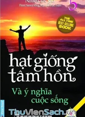 Hạt Giống Tâm Hồn - Tập 5: Ý Nghĩa Cuộc Sống