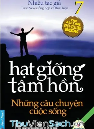 Hạt Giống Tâm Hồn - Tập 7: Những Câu Chuyện Cuộc Sống