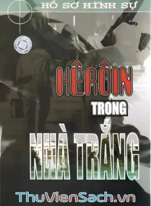 Hêrôin Trong Nhà Trắng