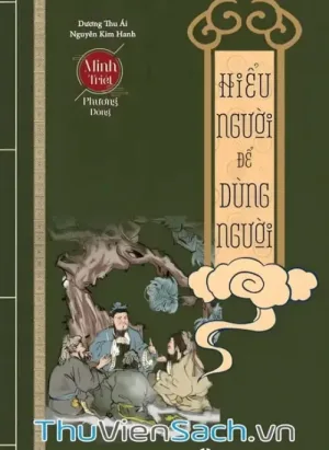 Hiểu Người Để Dùng Người