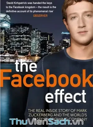 Hiệu Ứng Facebook Và Cuộc Cách Mạng Toàn Cầu Của Mạng Xã Hội