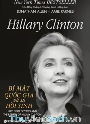 Hillary Clinton - Bí Mật Quốc Gia Và Sự Hồi Sinh