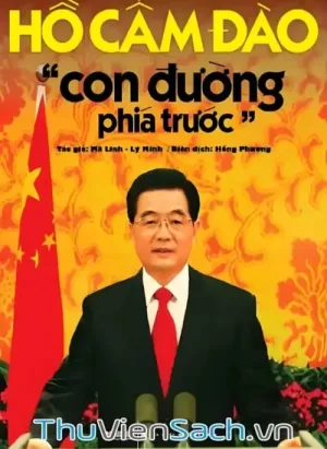 Hồ Cẩm Đào - Con Đường Phía Trước