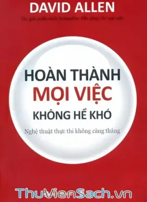 Hoàn Thành Mọi Việc Không Hề Khó