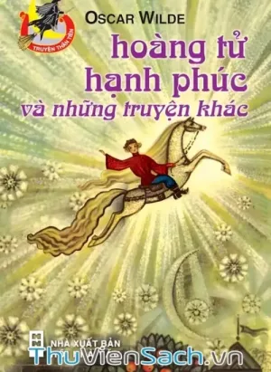 Hoàng Tử Hạnh Phúc Và Những Truyện Khác