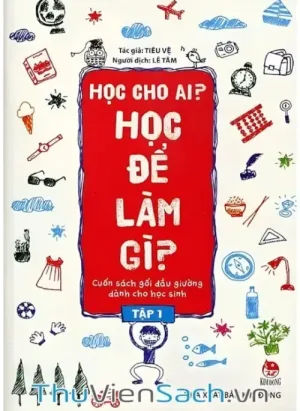 Học Cho Ai? Học Để Làm Gì?
