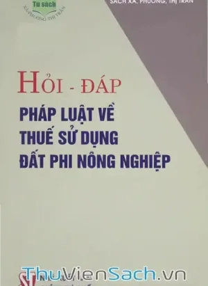 Hỏi - Đáp Pháp Luật Về Thuế Sử Dụng Đất Phi Nông Nghiệp