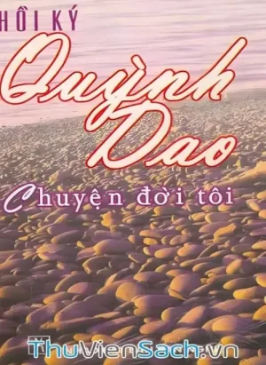 Hồi Ký Quỳnh Dao - Chuyện Đời Tôi