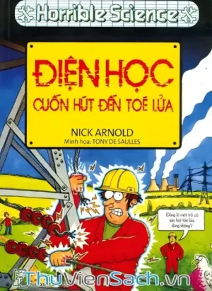 Horrible Science - Điện Học Cuốn Hút Đến Tóe Lửa