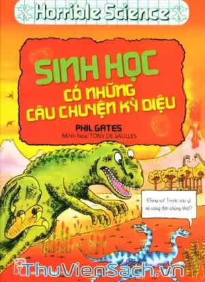 Horrible Science - Sinh Học Có Những Câu Chuyện Kỳ Diệu