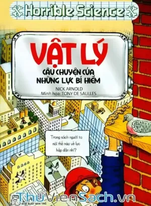 Horrible Science - Vật Lý, Câu Chuyện Của Những Lực Bí Hiểm