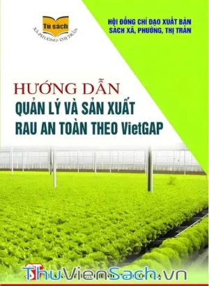 Hướng Dẫn Quản Lý Và Sản Xuất Rau An Toàn Theo Vietgap