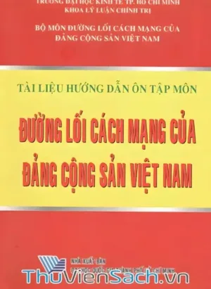 Hướng Dẫn Tự Học Môn Đường Lối Cách Mạng Của Đảng Cộng Sản Việt Nam