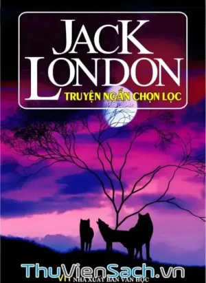 Jack London Truyện Ngắn Chọn Lọc