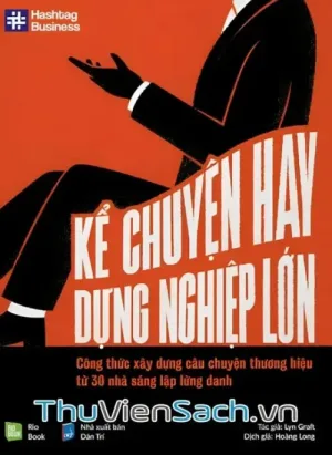 Kể Chuyện Hay, Dựng Nghiệp Lớn