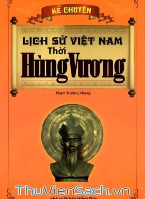 Kể Chuyện Lịch Sử Việt Nam Thời Hùng Vương