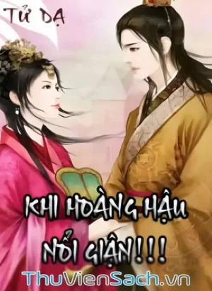 Khi Hoàng Hậu Nổi Giận!!!