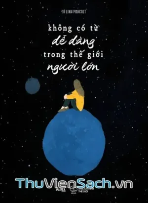 Không Có Từ Dễ Dàng Trong Thế Giới Người Lớn